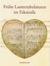 Early Lute Tablatures in Facsimile